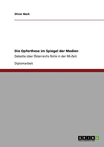 Die Opferthese im Spiegel der Medien: Debatte über Österreichs Rolle in der NS-Zeit