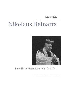 Nikolaus Reinartz: Band II - Veröffentlichungen 1940-1944