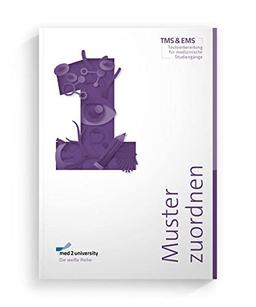 TMS & EMS Vorbereitung 2022 | Muster zuordnen | Übungsbuch zur Vorbereitung auf den Medizinertest in Deutschland und der Schweiz | Februar 2022 | med2university