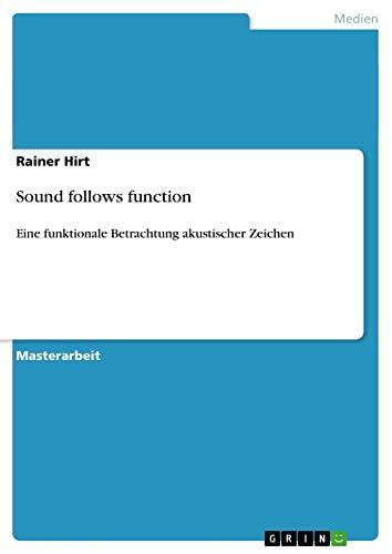 Sound follows function: Eine funktionale Betrachtung akustischer Zeichen