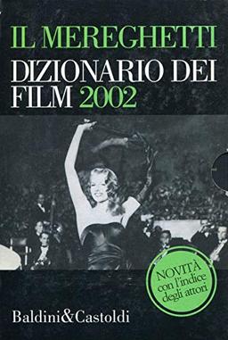 Il Mereghetti. Dizionario dei film 2002. Con Indice degli attori (I Nani)