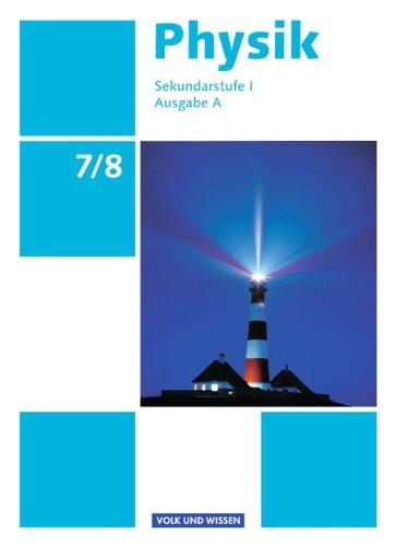 Physik - Ausgabe Volk und Wissen - Ausgabe A - Sekundarstufe I: 7./8. Schuljahr - Schülerbuch