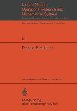 Digitale Simulation (Lecture Notes in Economics and Mathematical Systems) (German Edition) (Lecture Notes in Economics and Mathematical Systems, 51, Band 51)