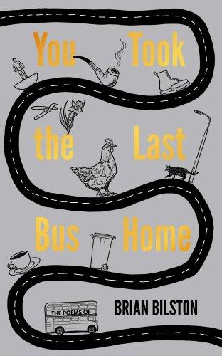 You Took the Last Bus Home: The Poems of Brian Bilston