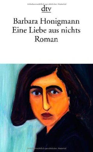 Eine Liebe aus nichts. Roman