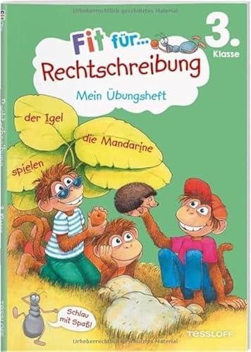 Fit für Rechtschreibung 3. Klasse. Mein Übungsheft / Fit für die Schule / Orientiert an den Lehrplänen / von Lehrkräften empfohlen / Mit bunten Stickern und Illustrationen