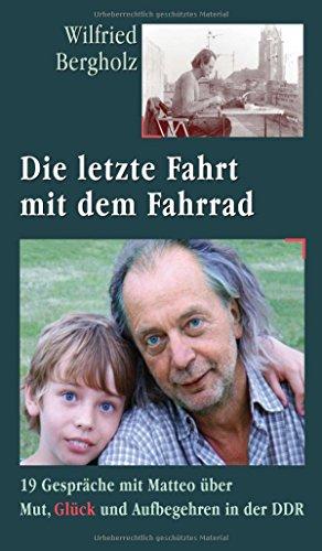 Die letzte Fahrt mit dem Fahrrad: 19 Gespräche mit Matteo