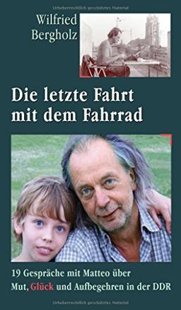 Die letzte Fahrt mit dem Fahrrad: 19 Gespräche mit Matteo