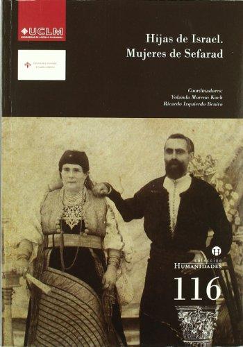 Hijas de Israel : mujeres de Sefarad (HUMANIDADES, Band 116)