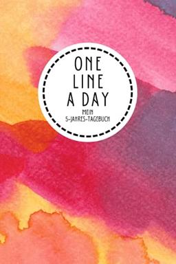 One Line A Day Mein Fünf-Jahres-Tagebuch: Eine Zeile pro Tag Tagebuch I One Line A Day Rainbow I Ausfüllalbum für 5 Jahre I One Line A Day ... I One Line A Day Deutsch I Rainbow Edition