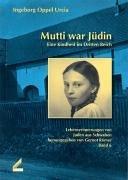 Mutti war Jüdin. Eine Kindheit im Dritten Reich