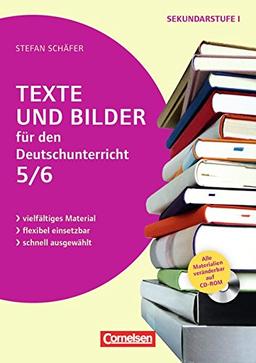 Texte und Bilder - Deutsch: Texte und Bilder für den Deutschunterricht, Klasse 5/6: Buch mit Kopiervorlagen auf CD-ROM