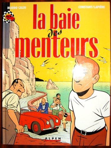 Mauro Caldi. Vol. 4. La baie des menteurs