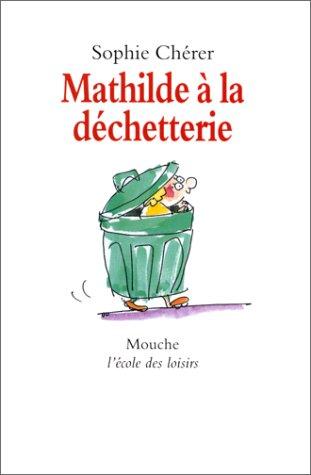 Mathilde à la déchetterie