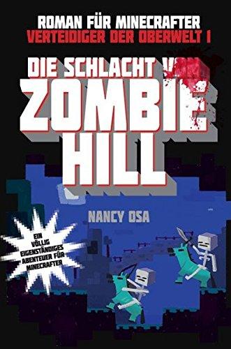 Die Schlacht von Zombie Hill - Roman für Minecrafter: Verteidiger der Oberwelt 1