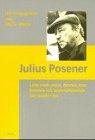 Julius Posener: Lasst mich doch, Kinder, hier komme ich wahrscheinlich nie wieder her!