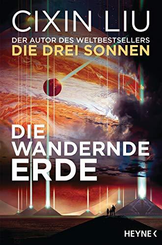 Die wandernde Erde: Erzählungen