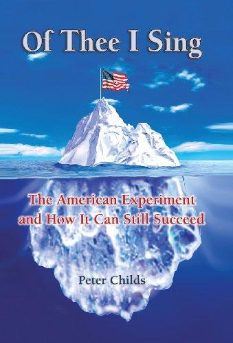 Of Thee I Sing: The American Experiment and How It Can Still Succeed