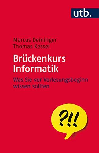 Brückenkurs Informatik: Was Sie vor Vorlesungsbeginn wissen sollten