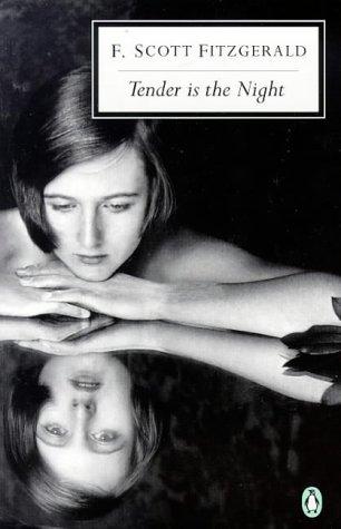 Tender is the Night: A Romance (Penguin Twentieth Century Classics)