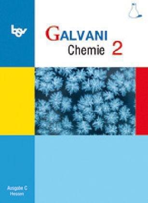 Galvani Chemie C 2 Hessen: Ausgabe Hessen Klasse 8