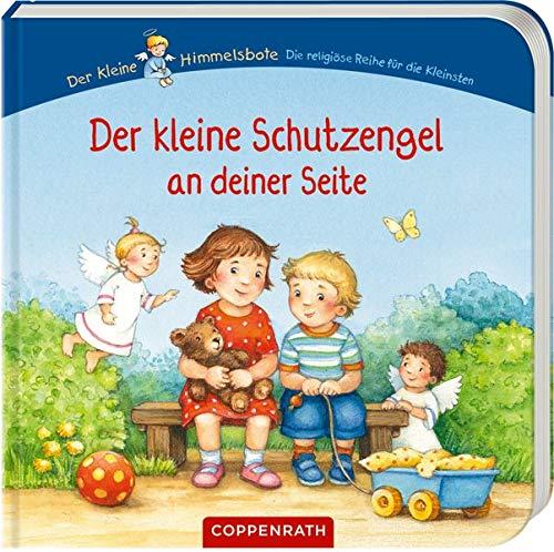 Der kleine Schutzengel an deiner Seite (Der kleine Himmelsbote)