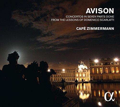 Avison: Concerti nach Scarlatti 3,5,6,9,11,12