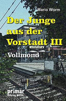 Der Junge aus der Vorstadt III: Vollmond (Der Junge aus der Vorstadt: Der Schlüsselfall)