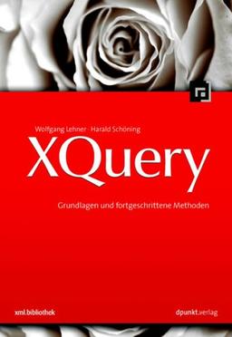 XQuery: Grundlagen und fortgeschrittene Methoden