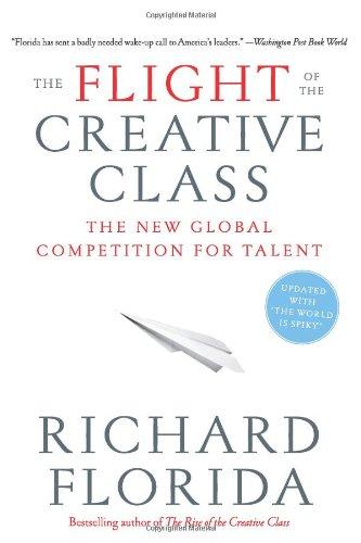 The Flight of the Creative Class: The New Global Competition for Talent