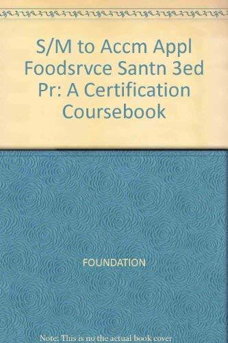 Applied Foodservice Sanitation: A Certification Coursebook