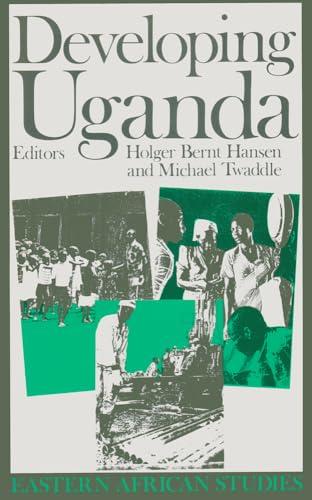 Developing Uganda (Eastern African Studies)