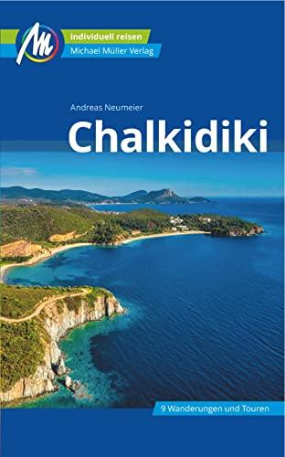 Chalkidiki Reiseführer Michael Müller Verlag: Individuell reisen mit vielen praktischen Tipps (MM-Reisen)