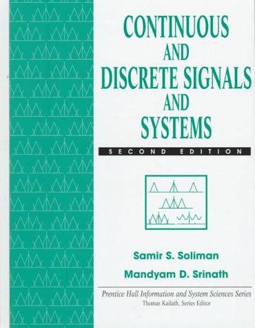 Continuous and Discrete Signals and Systems: United States Edition (Prentice Hall Information and Systems Science Series)