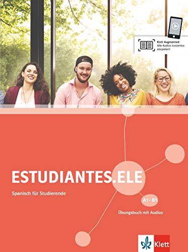 Estudiantes.ELE A1-B1: Spanisch für Studierende. Übungsbuch mit Audios (Estudiantes.ELE / Spanisch für Studierende)