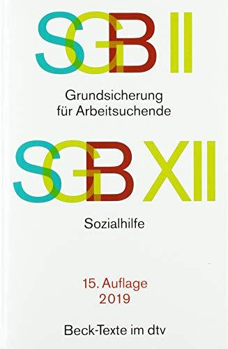 SGB II: Grundsicherung für Arbeitsuchende / SGB XII: Sozialhilfe: Rechtsstand:  1. Februar 2019