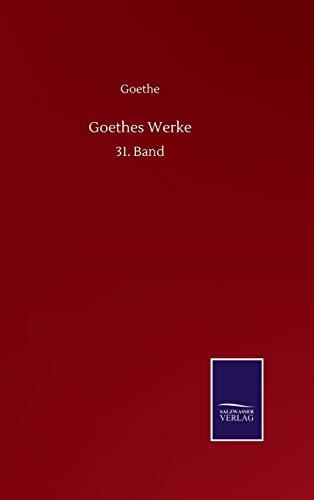 Goethes Werke: 31. Band