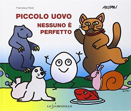 Piccolo uovo. Nessuno è perfetto