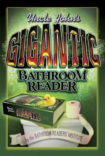 Uncle John's Gigantic Bathroom Reader (Uncle John's Bathroom Readers)