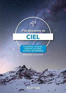 A la découverte du ciel : planètes, étoiles, constellations, sachez les repérer