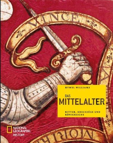 Das Mittelalter: Ritter, Kreuzzüge und Königreiche