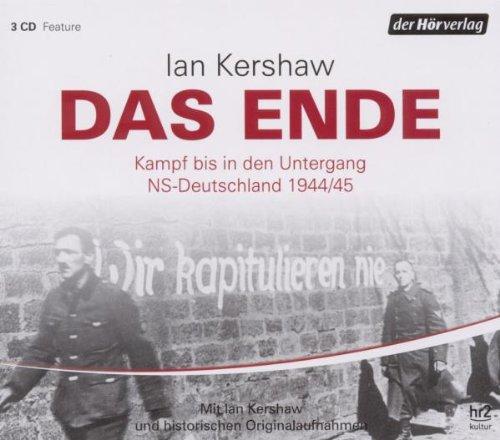 Das Ende: Kampf bis in den Untergang - NS-Deutschland 1944/45