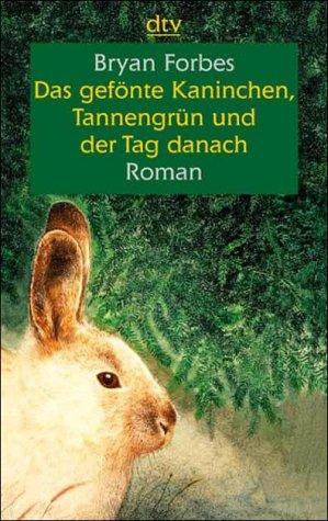 Das gefönte Kaninchen, Tannengrün und der Tag danach. Großdruck.