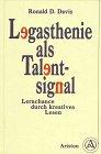 Legasthenie als Talentsignal. Lernchance durch kreatives Lesen