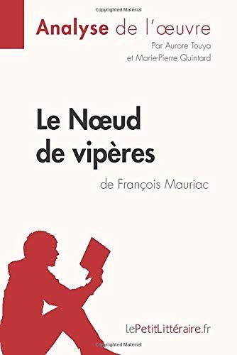 Le Noeud de vipères de François Mauriac (Analyse de l'oeuvre) : Analyse complète et résumé détaillé de l'oeuvre