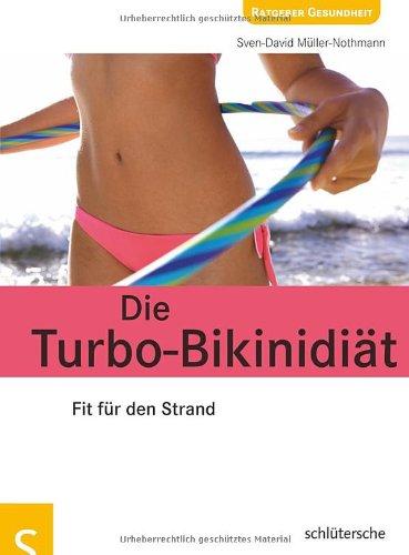 Die Turbo-Bikinidiät. Fit für den Strand