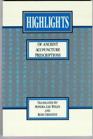 Highlights of Ancient Acupuncture Prescriptions