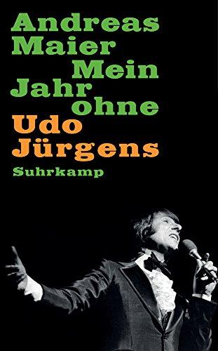 Mein Jahr ohne Udo Jürgens (suhrkamp taschenbuch)