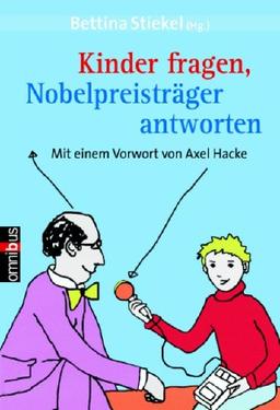 Kinder fragen, Nobelpreisträger antworten