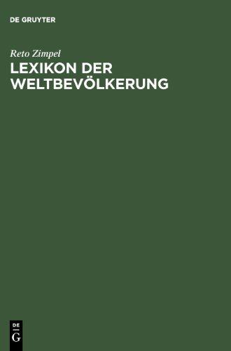 Lexikon der Weltbevölkerung: Geographie - Kultur - Gesellschaft